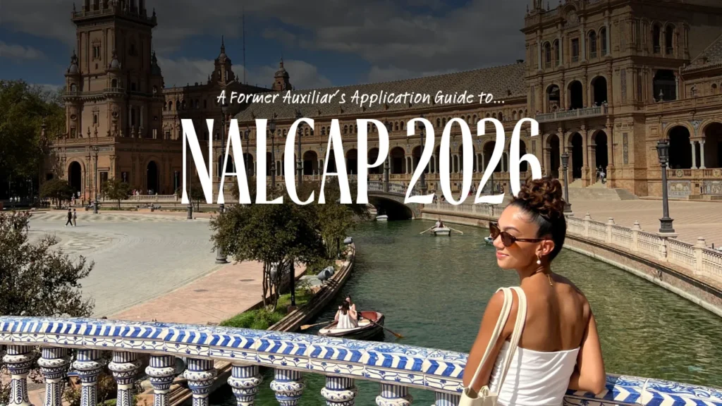 Journalist and travel blogger Jenzia Burgos stands on a tiled bridge at Plaza de España in Seville, Spain, looking back over her shoulder toward the camera. Overlaid text reads: ‘A Former Auxiliar’s Application Guide to NALCAP 2026.’
