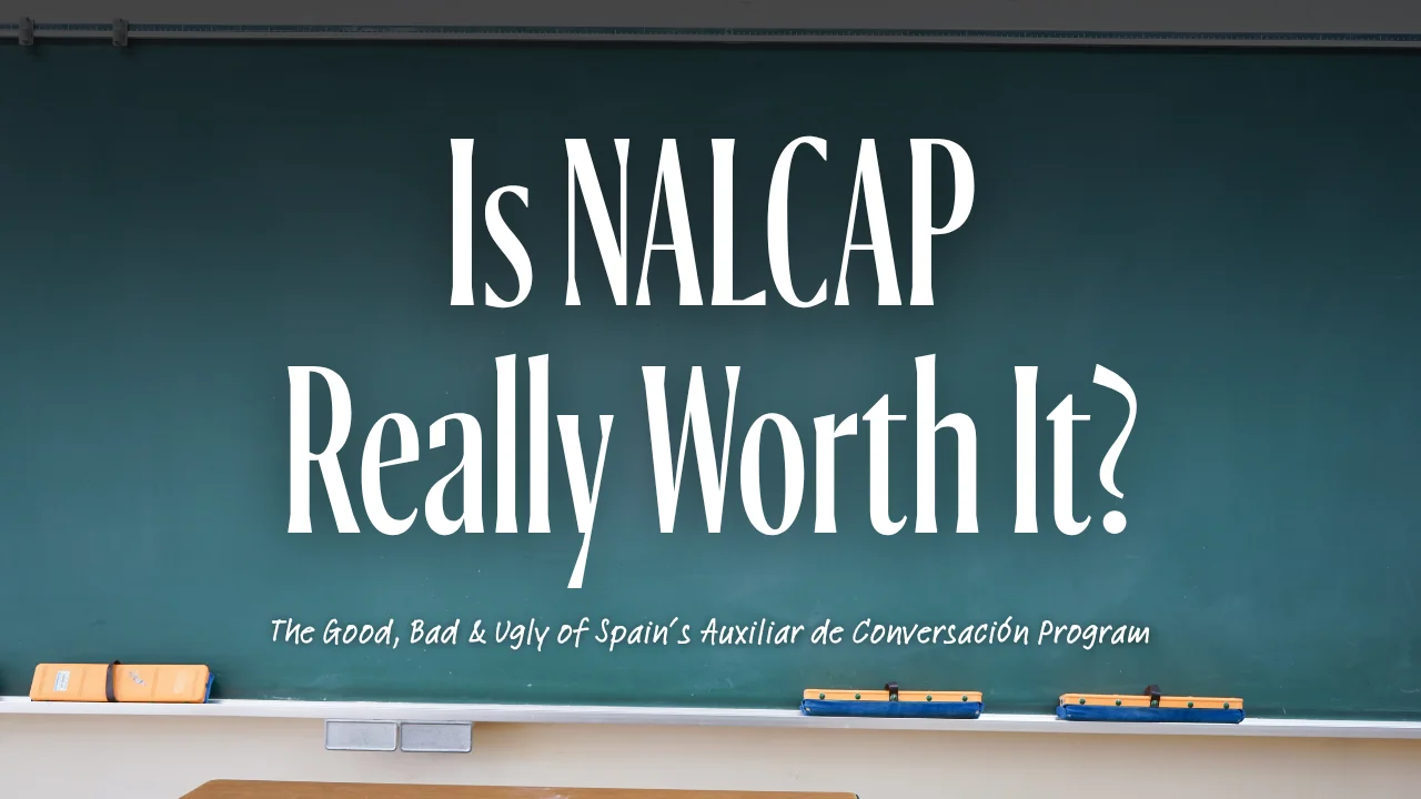 Chalkboard classroom with text overlay reading 'Is NALCAP Worth It? The Good, Bad & Ugly of Spain's Auxiliar de Conversación Program,' with erasers resting on the chalk tray below.