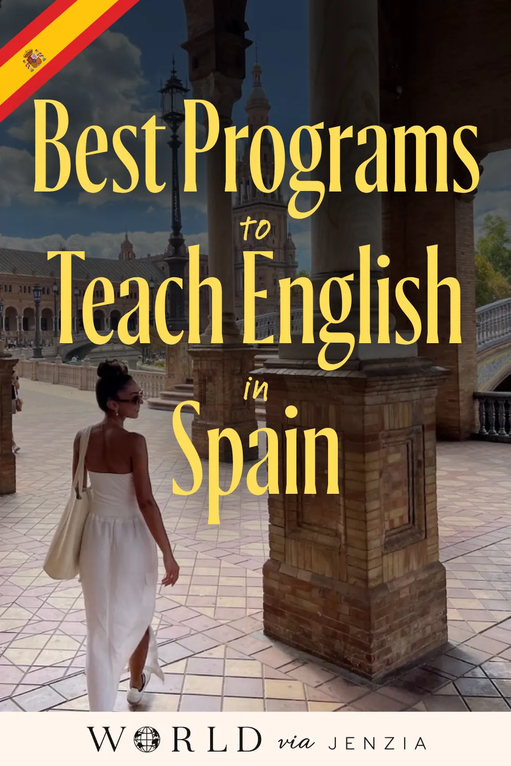 Best Programs to Teach English in Spain | Move Abroad & Get Paid to Live in Seville | World via Jenzia